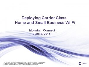 Deploying Carrier Class Home and Small Business WiFi