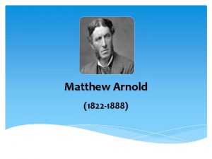 Matthew Arnold 1822 1888 Introduction Early Life Born