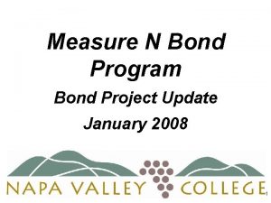 Measure N Bond Program Bond Project Update January