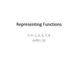 Representing Functions FIF 1 2 5 7 9