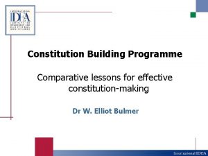 Constitution Building Programme Comparative lessons for effective constitutionmaking