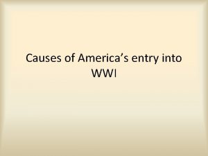 Causes of Americas entry into WWI Neutrality In