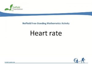Nuffield FreeStanding Mathematics Activity Heart rate Nuffield Foundation