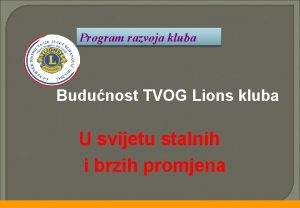 Program razvoja kluba Budunost TVOG Lions kluba U