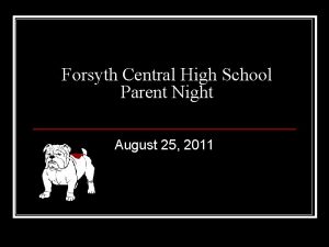 Forsyth Central High School Parent Night August 25