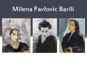 Milena Pavlovic Barili Zivot i kratka biografija Milena