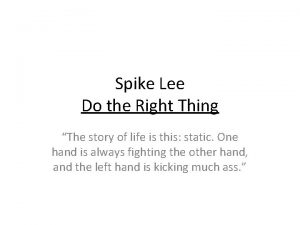 Spike Lee Do the Right Thing The story
