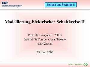 Signale und Systeme II Modellierung Elektrischer Schaltkreise II