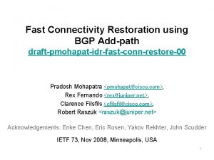 Fast Connectivity Restoration using BGP Addpath draftpmohapatidrfastconnrestore00 Pradosh