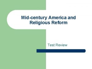 Midcentury America and Religious Reform Test Review Pick