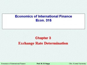 Economics of International Finance Econ 315 Chapter 3