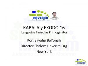 KABALA y EXODO 16 Langostas Tinieblas Primognitos Por