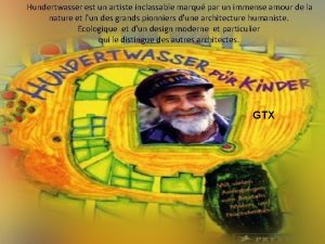 Hundertwasser est un artiste inclassable marqu par un