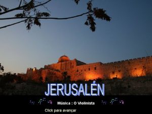 Msica O Violinista Click para avanar Jerusalm uma