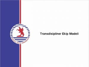 Transdisipliner Ekip Modeli zel gereksinimli ocuklar ve aileleri