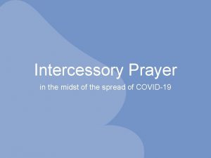Intercessory Prayer in the midst of the spread