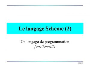 Le langage Scheme 2 Un langage de programmation