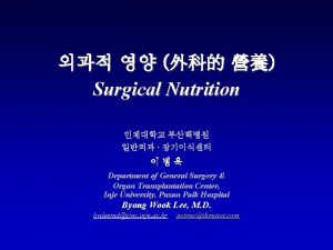 Surgical Nutrition Department of General Surgery Organ Transplantation