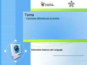 Tema Funciones definidas por el usuario Administracin de