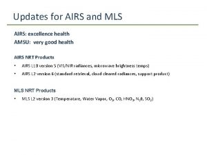 Updates for AIRS and MLS AIRS excellence health