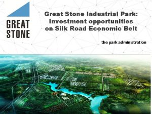 Great Stone Industrial Park Investment opportunities on Silk