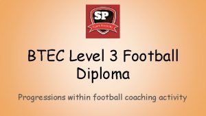 BTEC Level 3 Football Diploma Progressions within football