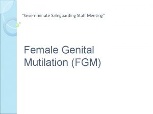 Sevenminute Safeguarding Staff Meeting Female Genital Mutilation FGM