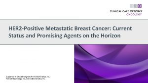 HER 2 Positive Metastatic Breast Cancer Current Status