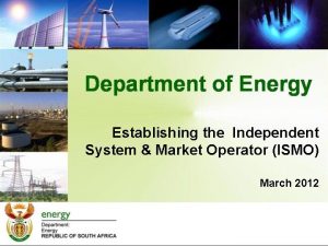 Establishing the Independent System Market Operator ISMO March