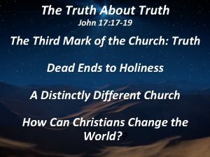 The Truth About Truth John 17 17 19