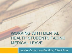 WORKING WITH MENTAL HEALTH STUDENTS FACING MEDICAL LEAVE