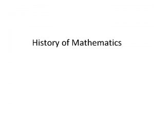 History of Mathematics Mayans MEXICO Mayans are from