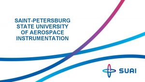 SAINTPETERSBURG STATE UNIVERSITY OF AEROSPACE INSTRUMENTATION Globally recognized