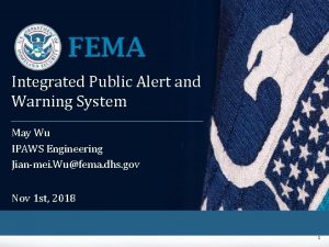 Integrated Public Alert and Warning System May Wu