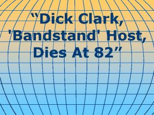 Dick Clark Bandstand Host Dies At 82 Dick