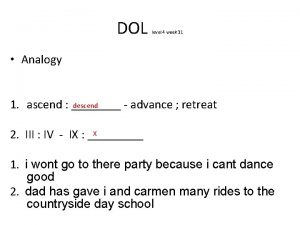 DOL level 4 week 31 Analogy descend 1