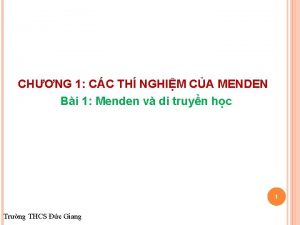 CHNG 1 CC TH NGHIM CA MENDEN Bi