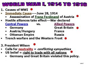 1 Causes of WWI Immediate CauseJune 28 1914