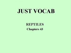JUST VOCAB REPTILES Chapters 43 Allantois Membrane sac