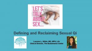 Defining and Reclaiming Sexual Qi Laurena L White