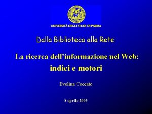 Dalla Biblioteca alla Rete La ricerca dellinformazione nel