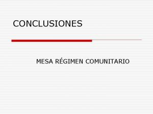 CONCLUSIONES MESA RGIMEN COMUNITARIO I DIRECTIVA 200438 CE