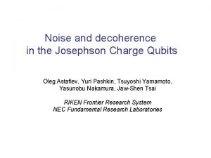 Noise and decoherence in the Josephson Charge Qubits