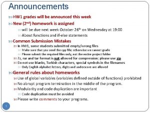 Announcements HW 1 grades will be announced this