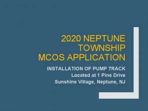 2020 NEPTUNE TOWNSHIP MCOS APPLICATION INSTALLATION OF PUMP