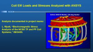 Coil EM Loads and Stresses Analyzed with ANSYS