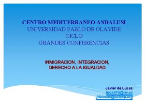 CENTRO MEDITERRANEO ANDALUSI UNIVERSIDAD PABLO DE OLAVIDE CICLO