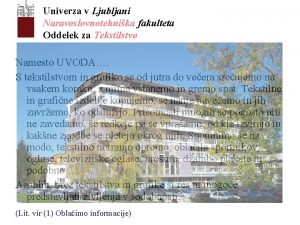 Univerza v Ljubljani Naravoslovnotehnika fakulteta Oddelek za Tekstilstvo