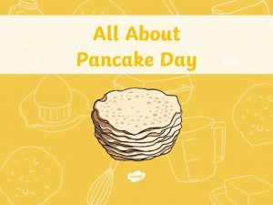 All About Pancake Day What Is Pancake Day