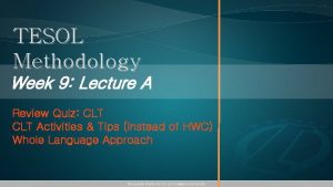 TESOL Methodology Week 9 Lecture A Review Quiz